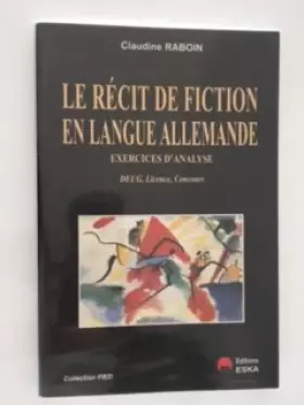 Couverture du produit · Le récit de fiction en prose de langue allemande : exercice DEUG, licence