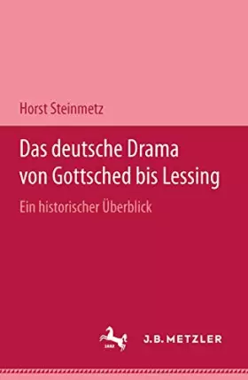 Couverture du produit · Das deutsche Drama von Gottsched bis Lessing: Ein historischer Überblick
