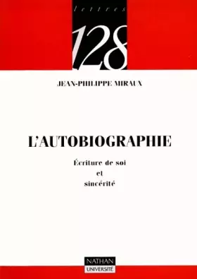 Couverture du produit · L'autobiographie : Ecriture de soi et sincérité