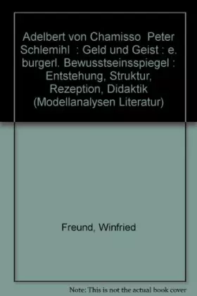 Couverture du produit · Adalbert von Chamisso: Peter Schlemihl: Geld und Geist. Ein bürgerlicher Bewusstseinsspiegel (Modellanalysen: Literatur)