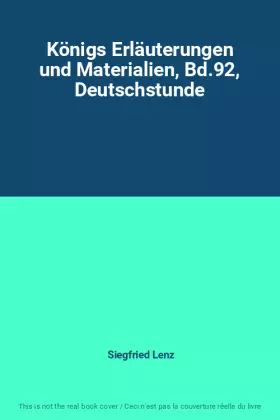 Couverture du produit · Königs Erläuterungen und Materialien, Bd.92, Deutschstunde