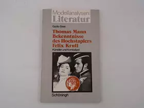 Couverture du produit · Modellanalysen Literatur, Bd.12, Thomas Mann 'Bekenntnisse des Hochstaplers Felix Krull': Künstler und Komödiant