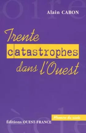 Couverture du produit · Trente catastrophes dans l'ouest