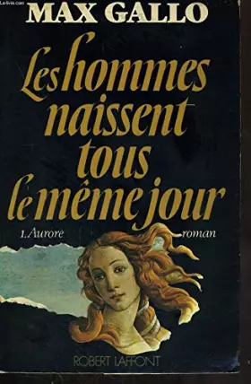 Couverture du produit · Les hommes naissent tous le meme jour tome 1: aurore