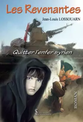 Couverture du produit · Les revenantes: Quitter l’enfer syrien