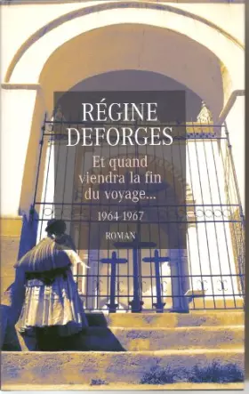 Couverture du produit · Et quand viendra la fin du voyage. 1964-1967.
