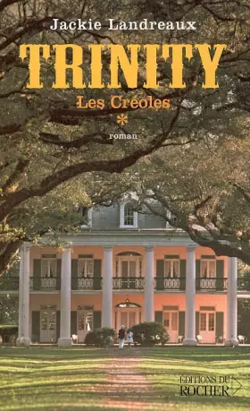 Couverture du produit · Les Créoles, Tome 1 : Trinity