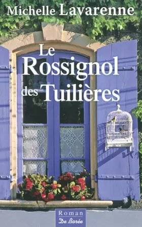 Couverture du produit · Rossignol des Tuilieres (le)