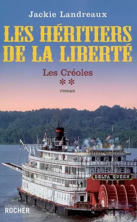 Couverture du produit · Les Créoles, Tome 2 : Les héritiers de la liberté