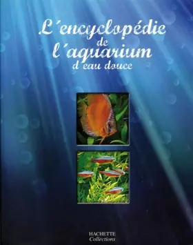 Couverture du produit · L'Encyclopédie de l'aquarium d'eau douce