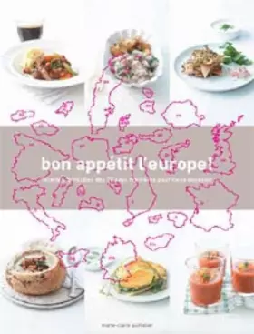 Couverture du produit · Bon appétit l'Europe ! : Recettes familiales des 27 pays membres pour toutes occasions