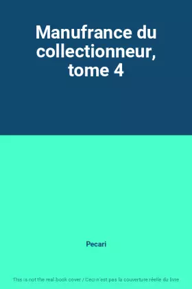 Couverture du produit · Manufrance du collectionneur, tome 4