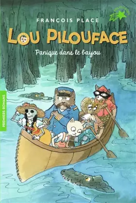 Couverture du produit · LOU PILOUFACE 3 : PANIQUE DANS LE BAYOU