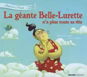 Couverture du produit · La géante Belle-Lurette n'a plus toute sa tête