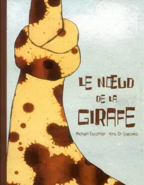 Couverture du produit · Noeud de la girafe (Le)