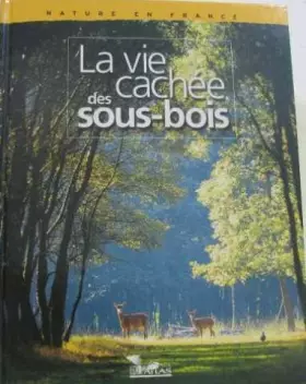 Couverture du produit · La vie cachée des sous bois