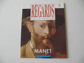 Couverture du produit · Regards sur la peinture n° 9 - manet