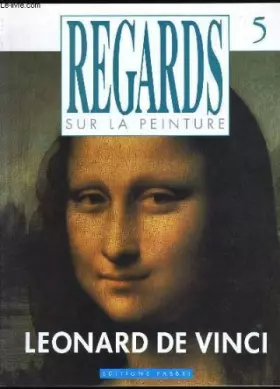 Couverture du produit · Regards sur la peinture n° 5. leonard de vinci