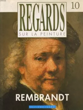 Couverture du produit · Regards sur la peinture n°10 : rembrandt.