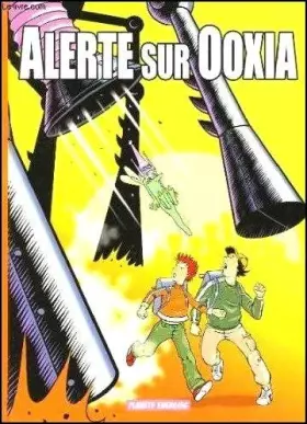 Couverture du produit · Alerte sur Ooxia - 1 - Le secret de l' énergie.