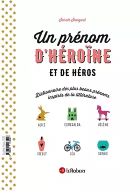 Couverture du produit · Un prénom de héros et d’héroïne – Dictionnaire des plus beaux prénoms inspirés de la littérature