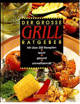 Couverture du produit · Der grosse Grill-Ratgeber.