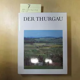 Couverture du produit · Der Thurgau. Ein Augenblick in Zeit und Raum