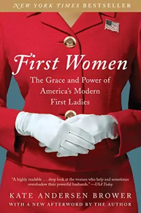 Couverture du produit · First Women: The Grace and Power of America's Modern First Ladies