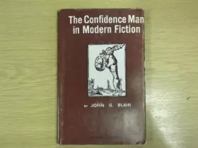 Couverture du produit · The Confidence Man in Modern Fiction: A Rogue's Gallery with Six Portraits