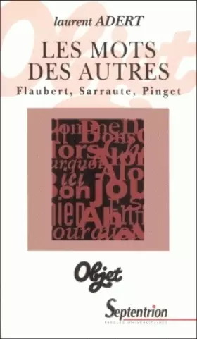 Couverture du produit · Les mots des autres.: Flaubert, Sarraute, Pinguet