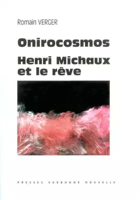 Couverture du produit · Onirocosmos : Henri Michaux et le rêve