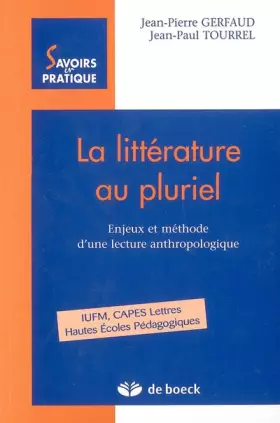 Couverture du produit · La littérature au pluriel : Enjeux et méthodes d'une lecture anthropologique