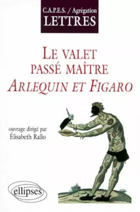 Couverture du produit · Le valet maître du jeu : Arlequin et Figaro