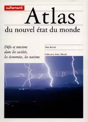 Couverture du produit · ATLAS DU NOUVEL ETAT DU MONDE. Défis et tensions dans les sociétés, les économies, les nations