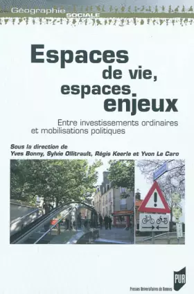 Couverture du produit · Espaces de vie, espaces enjeux : Entre investissements ordinaires et mobilisations politiques