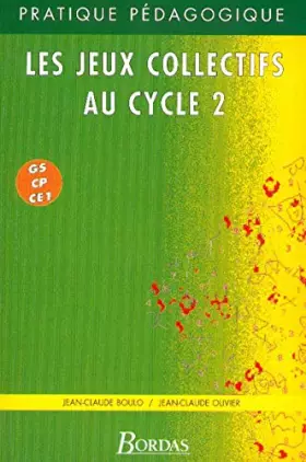 Couverture du produit · LES JEUX COLLECTIFS CYCLE 2 (Ancienne Edition)
