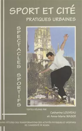 Couverture du produit · Sport et cité : pratiques urbaines, spectacles sportifs