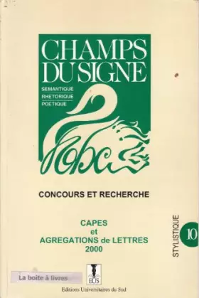 Couverture du produit · Champs du signe - Sémantique, rhétorique, poétique - Concours et recherche - Capes et agrégations de lettres 1995