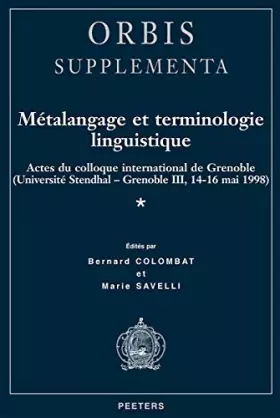 Couverture du produit · Metalangage Et Terminologie Linguistique: Actes Du Colloque de Grenoble (Universite Stendhal-Grenoble III, 14-16 Mai 1998): 17