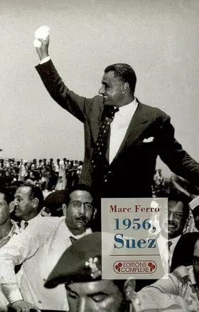 Couverture du produit · 1956, Suez : Naissance d'un Tiers-Monde