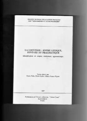 Couverture du produit · La locution entre lexique syntaxe et pragmatique