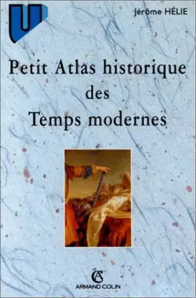 Couverture du produit · Petit Atlas historique des Temps modernes