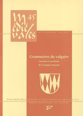 Couverture du produit · Médiévales n°45. Grammaire du vulgaire: normes et variations de la langue française