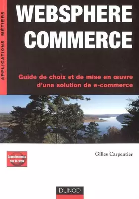 Couverture du produit · Websphere Commerce : Guide de choix et de mise en oeuvre d'une solution de e-commerce