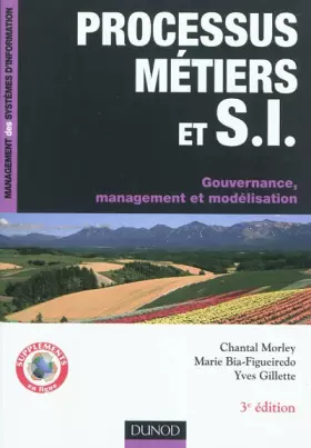 Couverture du produit · Processus métiers et S.I. - Gouvernance, management, modélisation - 2e édition