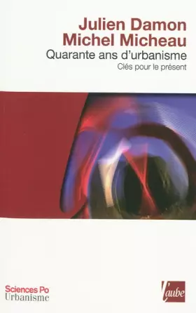 Couverture du produit · Quarante ans d'urbanisme