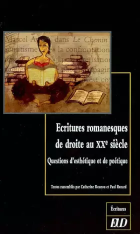 Couverture du produit · Ecritures romanesques de droite au XXe siècle: Questions d'esthétique et de poétique