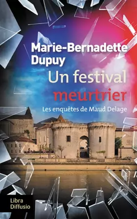 Couverture du produit · Les enquêtes de Maud Delage : Un festival meurtrier
