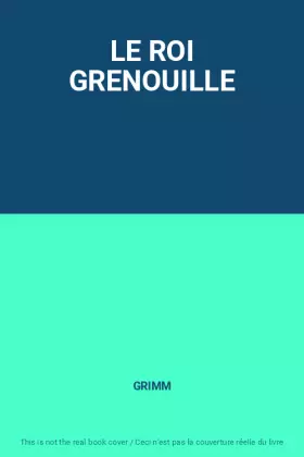 Couverture du produit · LE ROI GRENOUILLE