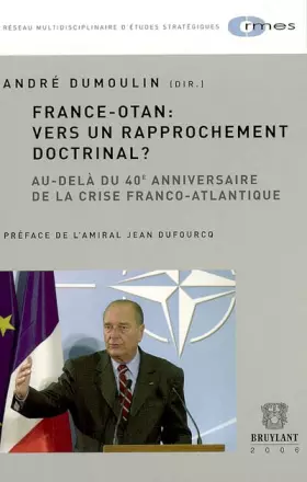Couverture du produit · France-OTAN : vers un rapprochement doctrinal ?: Au-delà du 40e anniversaire de la crise franco-atlantique